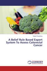 A Belief Rule Based Expert System To Assess Colorectal Cancer