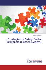 Strategies to Safely Evolve Preprocessor-Based Systems