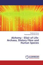 Alchemy - Elixir of Life- Archaea, Dietary Fibre and Human Species