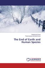 The End of Earth and Human Species