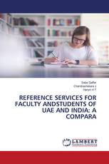 REFERENCE SERVICES FOR FACULTY ANDSTUDENTS OF UAE AND INDIA: A COMPARA