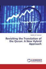 Revisiting the Translation of the Quran: A New Hybrid Approach
