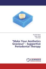 'Make Your Aesthetics Gracious' - Supportive Periodontal Therapy