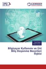 Bilgisayar Kullanımı ve Üst Biliş Düşünme Becerileri İlişkisi