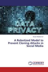 A Robotized Model to Prevent Cloning Attacks in Social Media