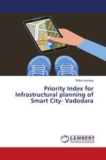 Priority Index for Infrastructural planning of Smart City- Vadodara