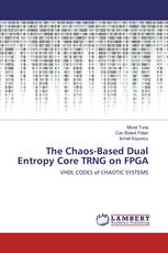 The Chaos-Based Dual Entropy Core TRNG on FPGA
