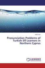 Pronunciation Problems of Turkish Efl Learners in Northern Cyprus