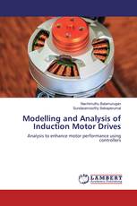 Modelling and Analysis of Induction Motor Drives