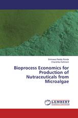Bioprocess Economics for Production of Nutraceuticals from Microalgae