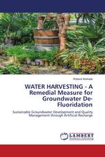 WATER HARVESTING - A Remedial Measure for Groundwater De-Fluoridation