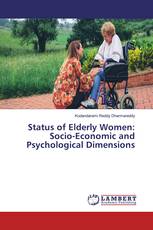 Status of Elderly Women: Socio-Economic and Psychological Dimensions