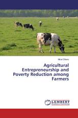 Agricultural Entrepreneurship and Poverty Reduction among Farmers