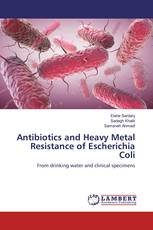 Antibiotics and Heavy Metal Resistance of Escherichia Coli