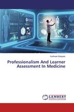 Professionalism And Learner Assessment In Medicine