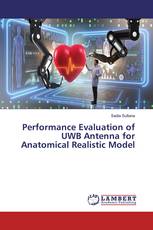 Performance Evaluation of UWB Antenna for Anatomical Realistic Model