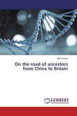 On the road of ancestors from China to Britain