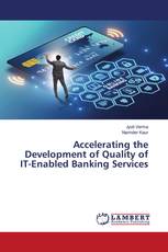 Accelerating the Development of Quality of IT-Enabled Banking Services