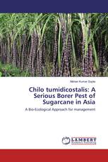 Chilo tumidicostalis: A Serious Borer Pest of Sugarcane in Asia