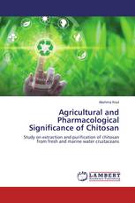 Agricultural and Pharmacological Significance of Chitosan