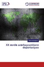 XX əsrdə azərbaycanlıların deportasiyası