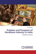 Problem and Prospects of Handloom Industry in India