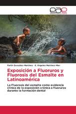 Exposición a Fluoruros y Fluorosis del Esmalte en Latinoamérica