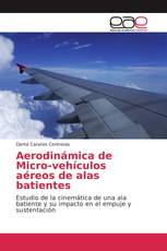 Aerodinámica de Micro-vehículos aéreos de alas batientes