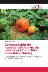 Comparación de nuevos cultivares de calabaza (Cucurbita moschata Duch.)
