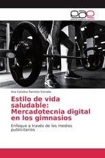 Estilo de vida saludable: Mercadotecnia digital en los gimnasios