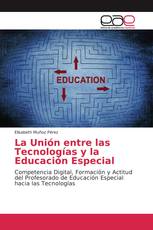 La Unión entre las Tecnologías y la Educación Especial