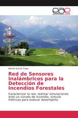 Red de Sensores Inalámbricos para la Detección de Incendios Forestales