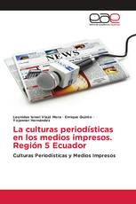 La culturas periodísticas en los medios impresos. Región 5 Ecuador