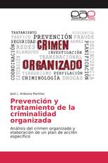 Prevención y tratamiento de la criminalidad organizada