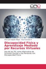 Discapacidad Física y Aprendizaje Mediado por Recursos Virtuales