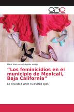 “Los feminicidios en el municipio de Mexicali, Baja California”