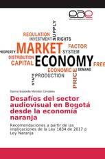 Desafíos del sector audiovisual en Bogotá desde la economía naranja