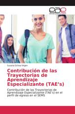 Contribución de las Trayectorias de Aprendizaje Especializante (TAE’s)