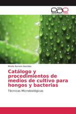 Catálogo y procedimientos de medios de cultivo para hongos y bacterias