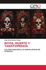 RITOS, MUERTE Y TANATOPRAXIA