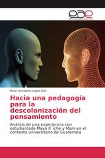 Hacia una pedagogía para la descolonización del pensamiento