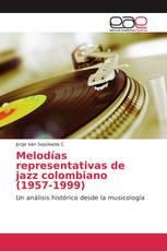 Melodías representativas de jazz colombiano (1957-1999)