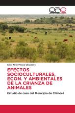 EFECTOS SOCIOCULTURALES, ECON. Y AMBIENTALES DE LA CRIANZA DE ANIMALES