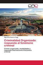 Criminalidad Organizada: respuesta al fenómeno criminal