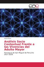 Análisis Socio Contextual Frente a las Vivencias del Adulto Mayor