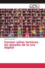 Formar niños lectores. Un desafío de la era digital