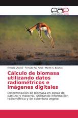 Cálculo de biomasa utilizando datos radiométricos e imágenes digitales