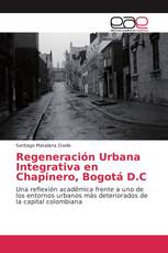 Regeneración Urbana Integrativa en Chapinero, Bogotá D.C