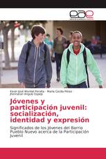 Jóvenes y participación juvenil: socialización, identidad y expresión