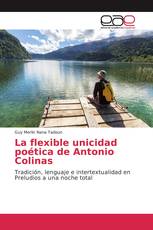 La flexible unicidad poética de Antonio Colinas